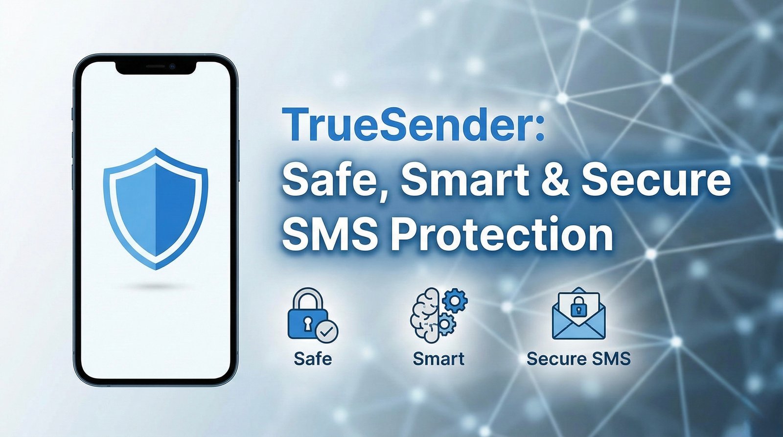 TrueSender: Safe, Smart & Secure SMS Protection